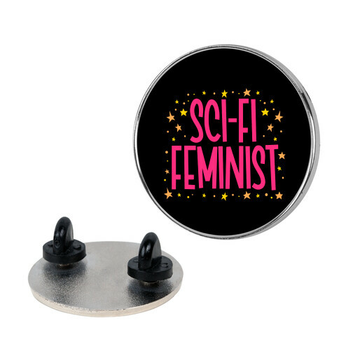 Sci-Fi Feminist  Pin