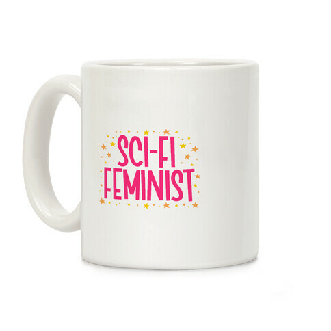 Sci-Fi Feminist  Coffee Mug