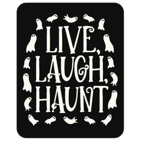 Live Laugh Haunt Die Cut Sticker