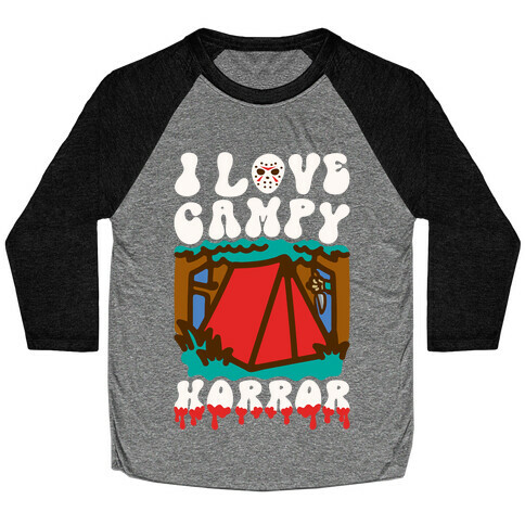 I Love Campy Horror Parody Baseball Tee