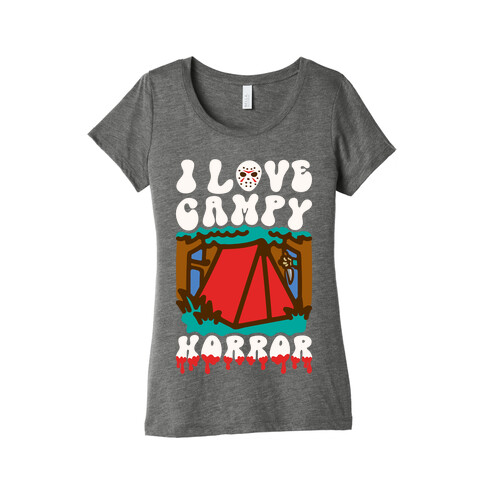 I Love Campy Horror Parody Womens T-Shirt