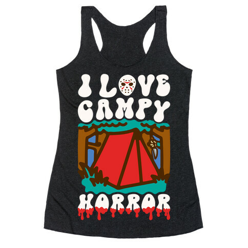 I Love Campy Horror Parody Racerback Tank Top