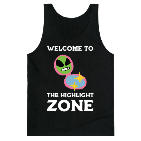 Welcome to The Highlight Zone Tank Top