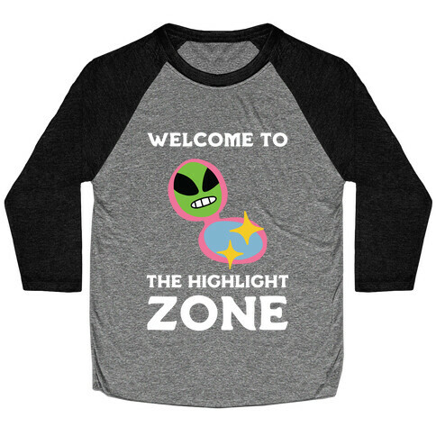 Welcome to The Highlight Zone Baseball Tee