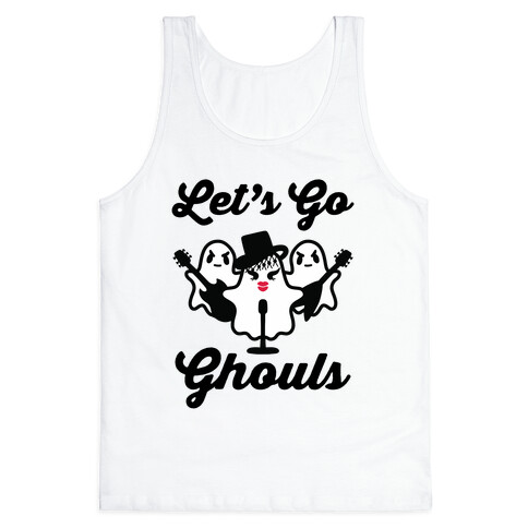 Let's Go Ghouls Tank Top