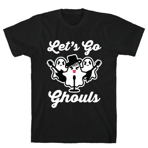 Let's Go Ghouls T-Shirt