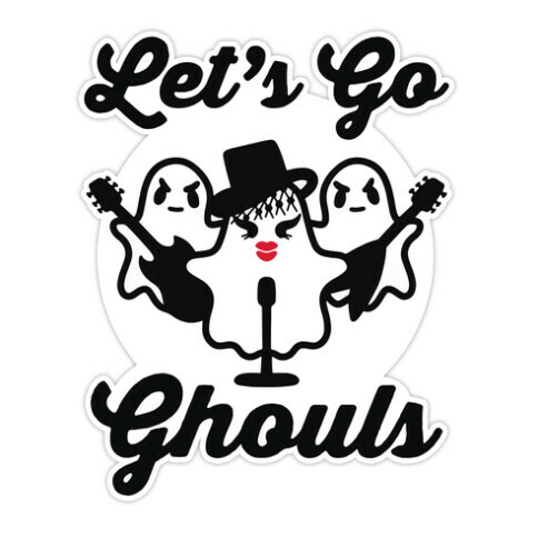 Let's Go Ghouls Die Cut Sticker