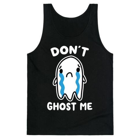 Don't Ghost Me Tank Top