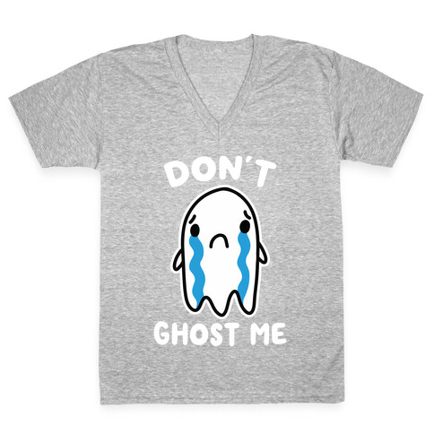 Don't Ghost Me V-Neck Tee Shirt