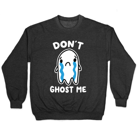 Don't Ghost Me Pullover