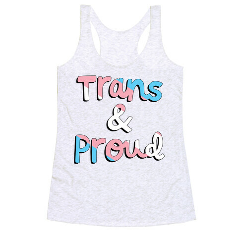 Trans & Proud Racerback Tank Top