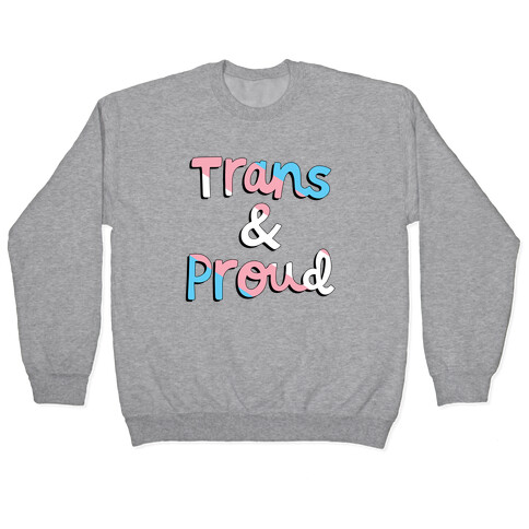 Trans & Proud Pullover