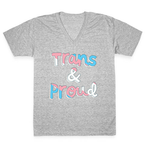 Trans & Proud V-Neck Tee Shirt