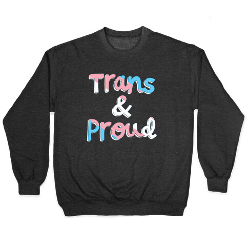 Trans & Proud Pullover