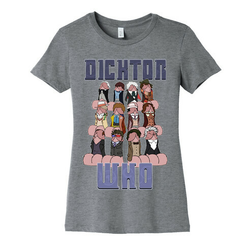 Dicktor Who Womens T-Shirt