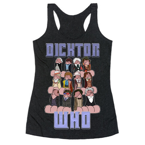 Dicktor Who Racerback Tank Top