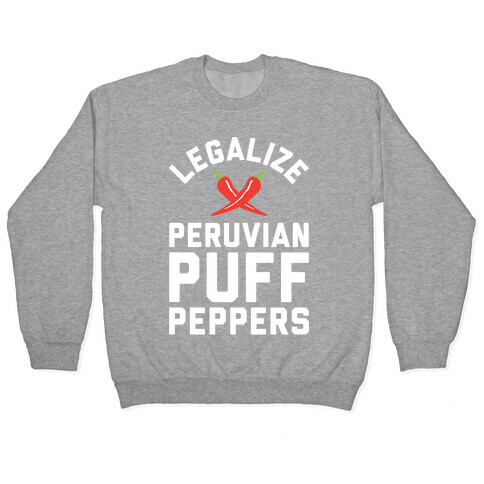 Legalize Peruvian Puff Peppers Pullover