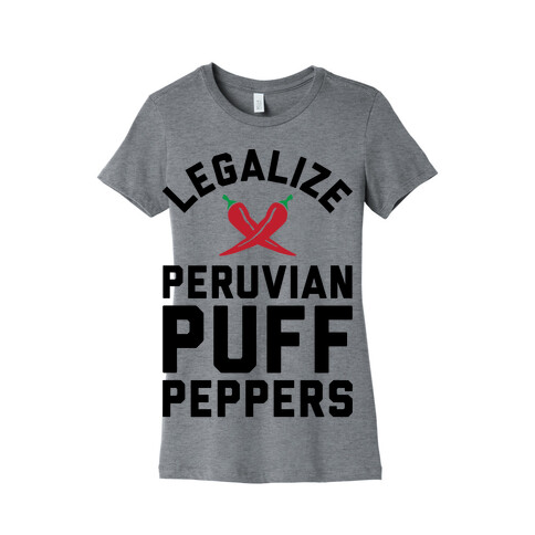 Legalize Peruvian Puff Peppers Womens T-Shirt
