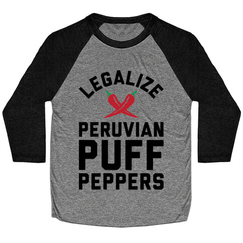 Legalize Peruvian Puff Peppers Baseball Tee