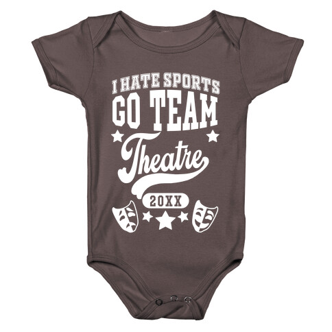 I Hate Sports Go Team Theatre Baby One-Piece