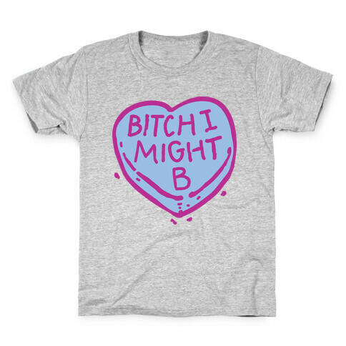 Bitch I Might Be Candy Heart Kids T-Shirt