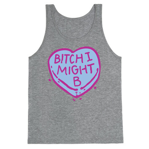 Bitch I Might Be Candy Heart Tank Top