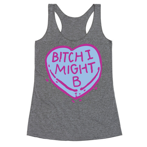 Bitch I Might Be Candy Heart Racerback Tank Top