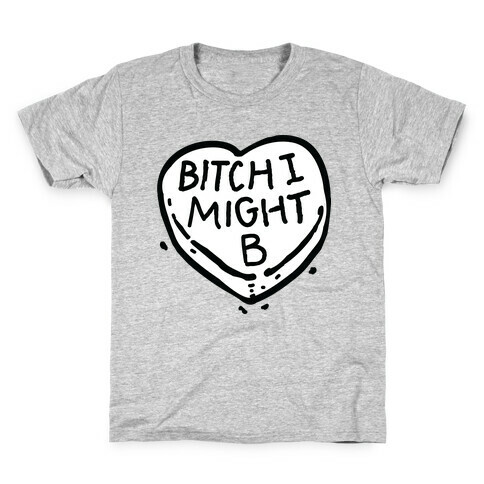 Bitch I Might Be Candy Heart Kids T-Shirt