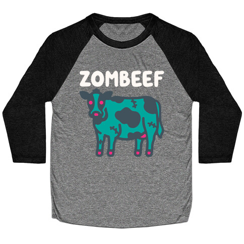 Zombeef  Baseball Tee