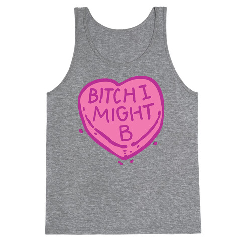 Bitch I Might Be Candy Heart Tank Top