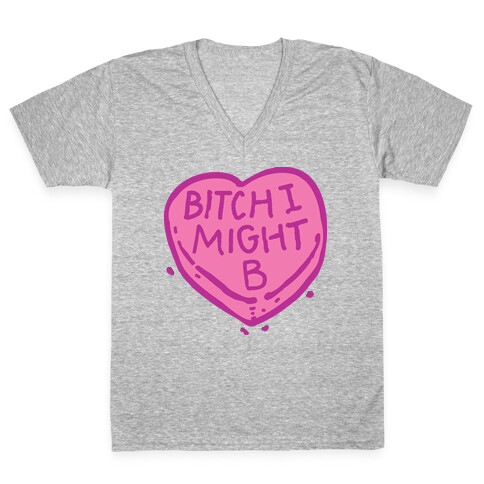 Bitch I Might Be Candy Heart V-Neck Tee Shirt