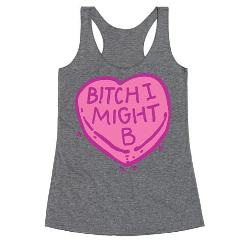 Bitch I Might Be Candy Heart Racerback Tank Top