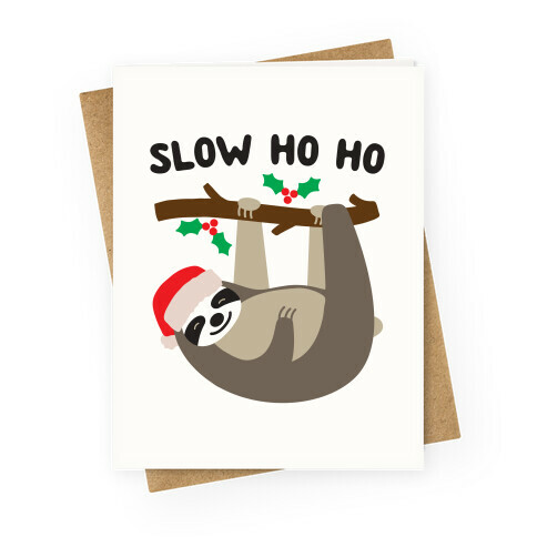 Slow Ho Ho Santa Sloth Greeting Card