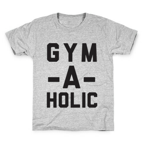 Gym-A-Holic Kids T-Shirt