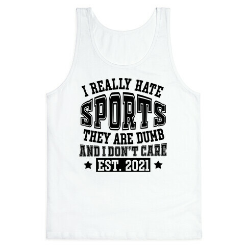 I Really Hate Sports Tank Top