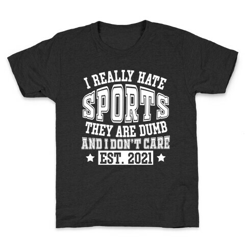 I Really Hate Sports Kids T-Shirt