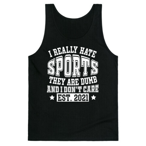 I Really Hate Sports Tank Top