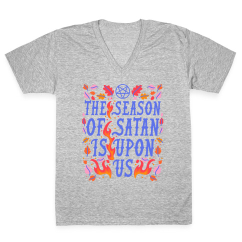The Season Of Satan Is Upon Us V-Neck Tee Shirt