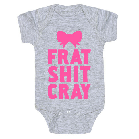 Frat Shit Cray Baby One-Piece