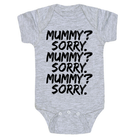 Mummy? Sorry. Baby One-Piece