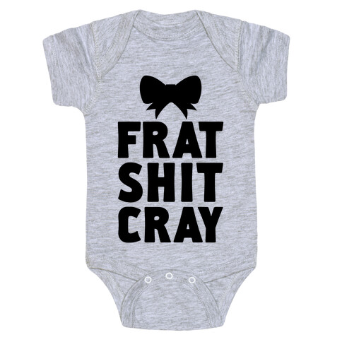 Frat Shit Cray Baby One-Piece