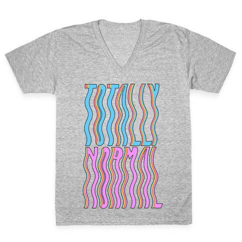 Trippy Totally Normal V-Neck Tee Shirt