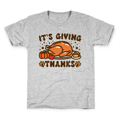 It's Giving Thanks Kids T-Shirt