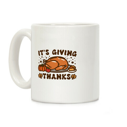 It's Giving Thanks Coffee Mug