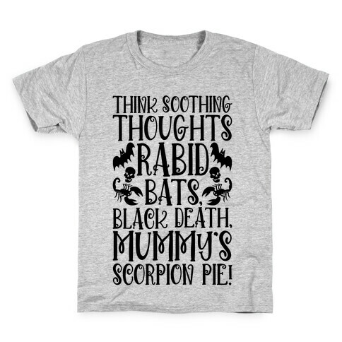 Think Soothing Thoughts Quote Parody Kids T-Shirt
