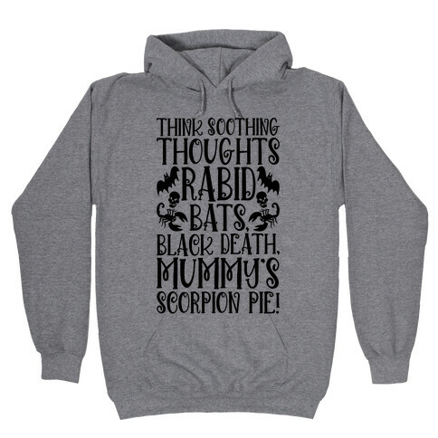 Think Soothing Thoughts Quote Parody Hooded Sweatshirt