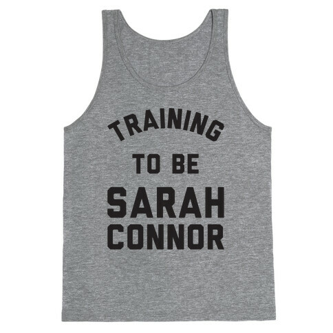 Training To Be Sarah Connor Tank Top