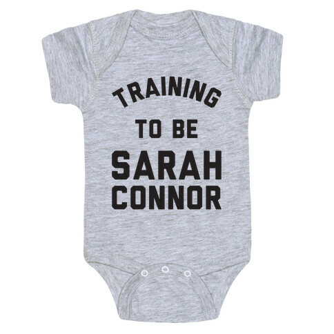 Training To Be Sarah Connor Baby One-Piece