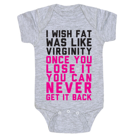 I Wish Fat Was Like Virginity Baby One-Piece