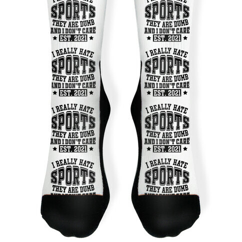 I Really Hate Sports Sock